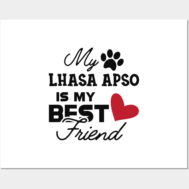 Lhasa Apso Dog - My Lhaso apso is my best friend Wall Art by KC Happy Shop